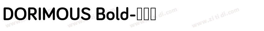 DORIMOUS Bold字体转换